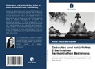 Maíra Matos Normande - Gebautes und natürliches Erbe in einer harmonischen Beziehung