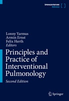 Armin Ernst, Felix Herth, Lonny Yarmus - Principles and Practice of Interventional Pulmonology