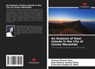 Daiana Oliveira Reis, Francesca Regina R. Neto, João Alberto Santos Porto - An Analysis of Heat Islands in the City of Caxias Maranhão