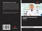 Mustapha Chelghoum - Hospital Pharmacist's Guide