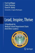 David N Bailey, David N. Bailey, Claire Pomeroy, Fred Sanfilippo - Lead, Inspire, Thrive
