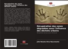 Júlio Nonato Silva Nascimento - Récupération des zones dégradées sous l'influence des déchets urbains