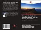Daiana Oliveira Reis, Francesca Regina R. Neto, João Alberto Santos Porto - Analyse des îlots de chaleur dans la ville de Caxias Maranhão