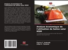 Clarice T. Andrade, Lílian V. Teixeira - Analyse économique de l'utilisation de Salmo salar MSM