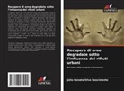 Júlio Nonato Silva Nascimento - Recupero di aree degradate sotto l'influenza dei rifiuti urbani