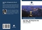 Caroline Carvalho da Veiga - Von Rio, 40 Degrees bis City of God
