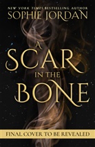 Sophie Jordan, Jordan Sophie - A Scar in the Bone