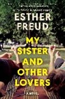 Esther Freud - My Sister and Other Lovers
