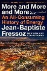 Jean-Baptiste Fressoz - More and More and More