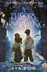 Ava Reid - A Theory of Dreaming