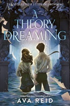 Ava Reid - A Theory of Dreaming