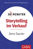Jens Sauter - 30 Minuten Storytelling im Verkauf