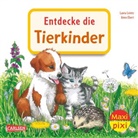 Laura Leintz - Maxi Pixi 463: Entdecke die Tierkinder