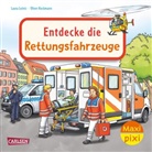 Laura Leintz, Oliver Kockmann - Maxi Pixi 487: Entdecke die Rettungsfahrzeuge
