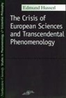 Edmund Husserl - Crisis of European Sciences and Transcendental Phenomenology