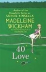 Madeleine Wickham - 40 Love