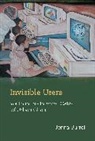 Jenna Burrell, Jenna (Assistant Professor Burrell - Invisible Users