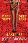 Josie Brown - The Housewife Assassin's Deep Fake Deep State Bake-Off