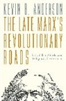Kevin B. Anderson - Late Marxs Revolutionary Roads