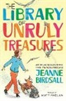 Jeanne Birdsall, Matt Phelan - The Library of Unruly Treasures