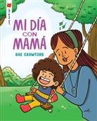 Rae Crawford - Mi dia con mama