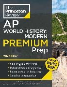 The Princeton Review - Princeton Review AP World History: Modern Premium Prep, 7th Edition