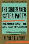 Alfred Young, Alfred F Young, Alfred F. Young - The Shoemaker and the Tea Party