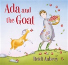 Heidi Aubrey - Ada and the Goat