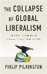 Philip Pilkington, Pilkington Philip - Collapse of Global Liberalism