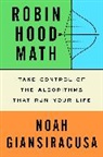 Noah Giansiracusa - Robin Hood Math