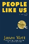 Jason Mott, Mott Jason - People Like Us