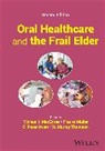 Michael (University of British Columbia Macentee, Michael I. (University of British Columb Macentee, Michael I. Ller Macentee, Michael MacEntee, MacEntee Michael I., Frauke Müller... - Oral Healthcare and the Frail Elder