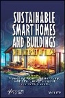 Pramod (Manipal University Jaipur Singh Rathore, Pramod Kumar Singh Rathore, Surbhi Bhatia, Surbhi Bhatia Khan, Thippa Reddy Gadekal, Kumar Abhishek... - Sustainable Smart Homes and Buildings With Internet of Things