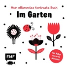 Agnese Baruzzi - Mein allererstes Kontraste-Buch: Im Garten - für Babys von 0-12 Monaten