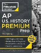 The Princeton Review - Princeton Review AP U.S. History Premium Prep, 25th Edition