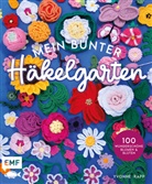 Yvonne Rapp - Mein bunter Häkelgarten - 100 wunderschöne Blumen und Blüten häkeln zum Dekorieren und Verschenken