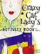 Nola Lee Kelsey - The Crazy Cat Lady's Activity Book for Adults