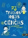 Anna Claybourne - 73 truques legais de ciência para surpreender seus amigos!