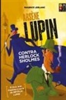Maurice Leblanc - ARSENE LUPIN - CONTRA HERLOCK HOLMES