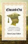 Mara Casey Tieken, Tieken Mara Casey - Educated Out