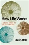 Philip Ball, Philip Ball - How Life Works
