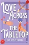 Kait Disney-Leugers - Love Across the Tabletop