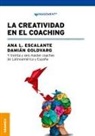 Ana Luisa Escalante, Damián Goldvarg, Sandra Munk - Creatividad en el Coaching, La