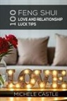 Michele Castle - 100 Feng Shui Love and Relationship Luck Tips