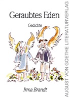 Irma Brandt - Geraubtes Eden
