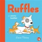 David Melling - Ruffles ve Yavru Kediler
