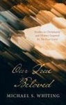 Michael S. Whiting - Our True Beloved