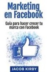 Jacob Kirby - Marketing en Facebook
