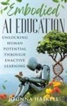 Johnna Haskell - Embodied AI Education