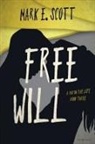Mark E. Scott - Free Will